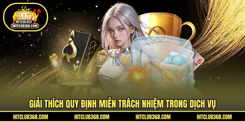 Giải thích quy định miễn trách nhiệm trong dịch vụ